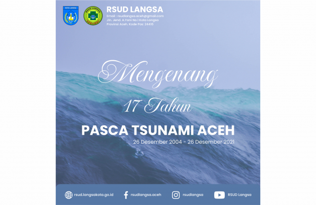 Mengenang 17 Tahun Pasca Tsunami Aceh 2021